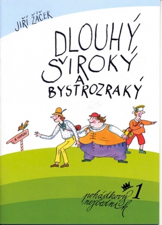 Dlouhý, široký a bystrozraký