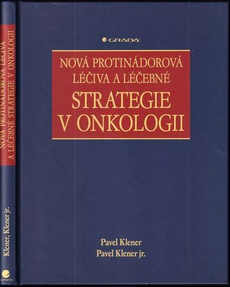 Strategie v onkologii nová protinádorová léčiva a