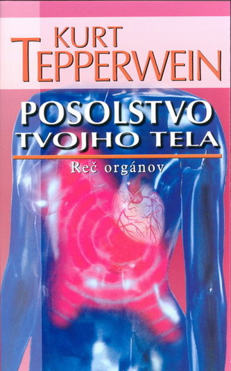 Posolstvo tvojho tela Posolstvo tvojho tela