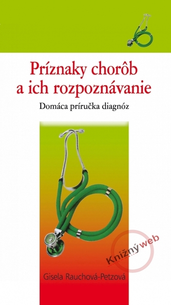 Príznaky chorôb a ich rozpoznávanie