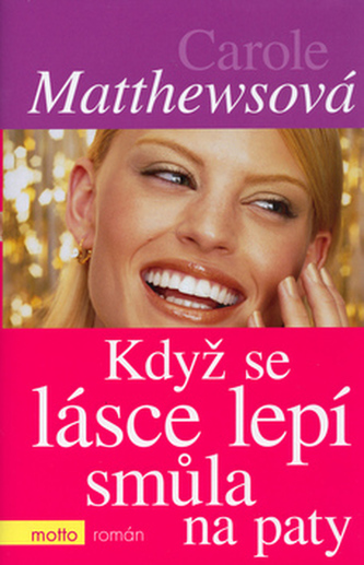 Když se lásce lepí smůla na paty