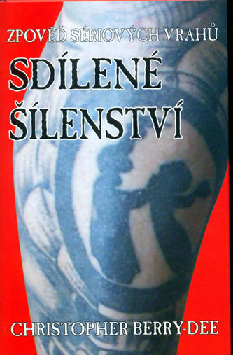 Zpověď sériových vrahů-Sdílené šílenství Zpověď sériových vrahů-Sdílené šílenství