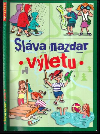 Sláva nazdar výletu