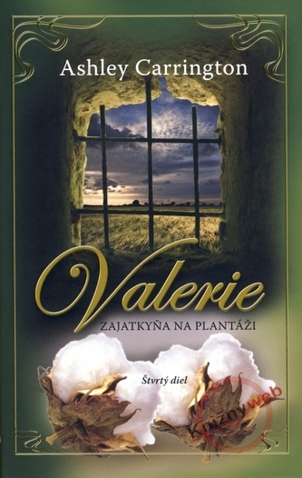 Valerie - Zajatkyňa na plantáži 4. diel Valerie - Zajatkyňa na plantáži 4. diel