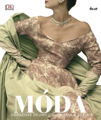 Móda - Obrazové dejiny obliekania a štýlu
