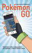 Pokémon Go - Neoficiální průvodce