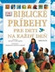 Biblické príbehy pre deti na každý deň