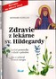 Zdravie z lekárne sv.Hildegardy