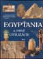Egypťania a prvé civilizácie