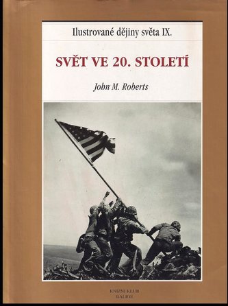 Svět ve 20. století - Ilustrované dějiny světa IX.