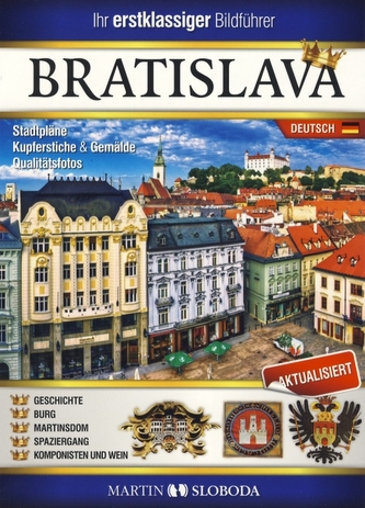 Bratislava obrázkový sprievodca NEM - Bratislava Bildfuehrer Bratislava obrázkový sprievodca NEM - Bratislava Bildfuehrer