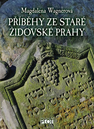 Příběhy ze staré židovské Prahy Příběhy ze staré židovské Prahy