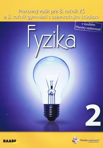 Fyzika pre 8. ročník ZŠ a 3. ročník gymnázií s osemročným štúdiom 2. polrok