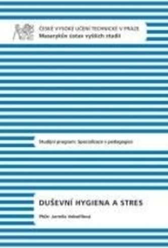 Duševní hygiena a stres Duševní hygiena a stres