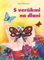 S veršíkmi na dlani