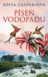 Argentin. sága 3: Píseň vodopádu