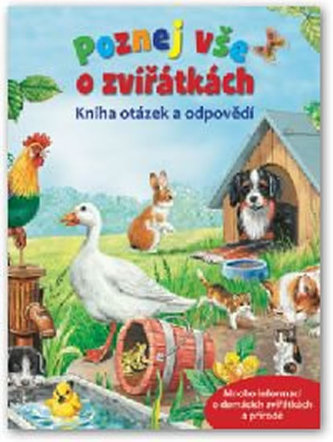 Poznej vše o zvířátkách - Kniha otázek a odpovědí
