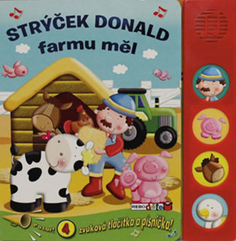 Strýček Donald farmu měl - 4 zvuková tlačítka a písnička! Strýček Donald farmu měl - 4 zvuková tlačítka a písnička!