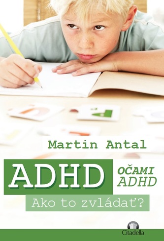 ADHD očami ADHD -  Ako to zvládať?