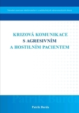 Krizová komunikace s agresivním a hostilním pacientem