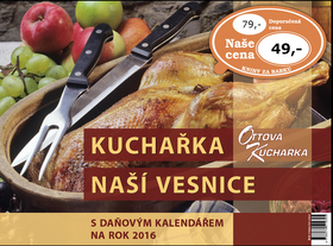 Kuchařka naší vesnice s daňovým kalendářem na rok 2016 - stolní kalendář Kuchařka naší vesnice s daňovým kalendářem na rok 2016 - stolní kalendář