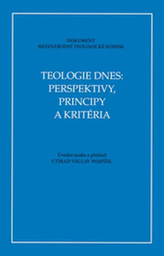 Teologie dnes: perspektivy, principy a kritéria