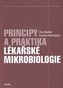 Praktika a principy lékařské mikrobiologie