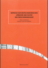 Beiträge zur deutschmährischen Literatur der Zwischenkriegszeit
