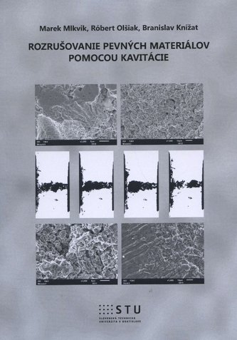 Rozrušovanie pevných materiálov pomocou kavitácie