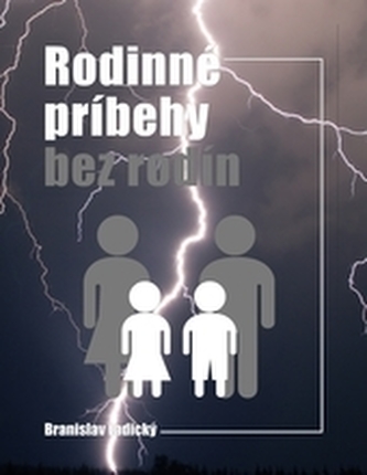 Rodinné príbehy bez rodín Rodinné príbehy bez rodín