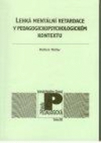 Lehká mentální retardace v pedagogickopsychologickém kontextu