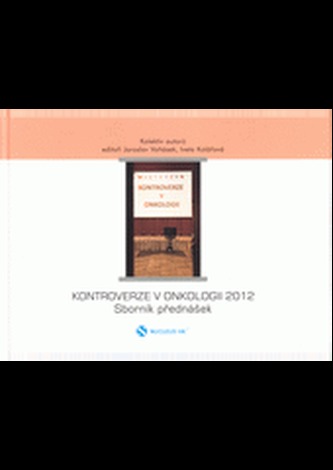 Kontroverze v onkologii 2013