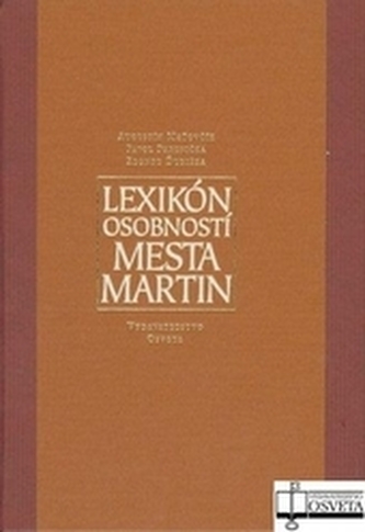 Lexikón osobností mesta Martin Lexikón osobností mesta Martin