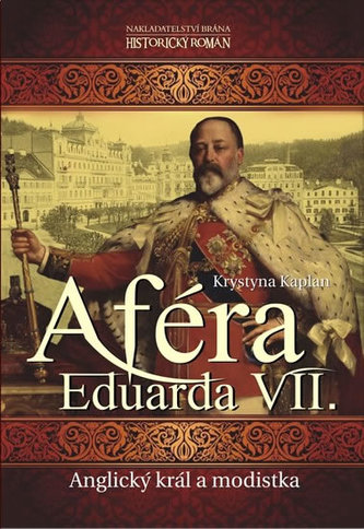 Aféra Eduarda VII. - Anglický král a modistka