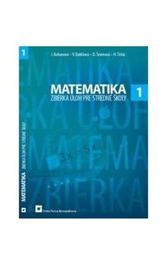 Matematika 1 - zbierka úloh pre SŠ