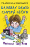 Darebák David chystá léčku