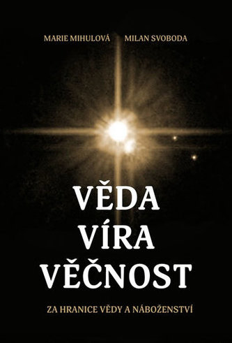Věda, víra, věčnost Věda, víra, věčnost