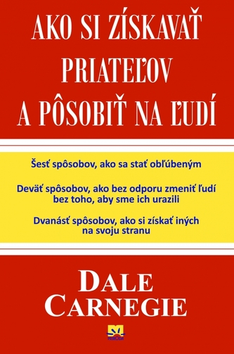 Ako si získavať priateľov a pôsobiť na ľudí