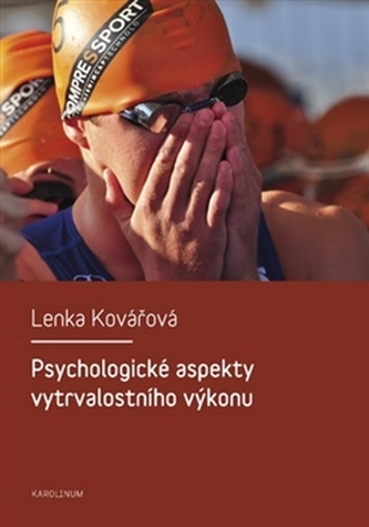 Psychologické aspekty vytrvalostního výkonu Psychologické aspekty vytrvalostního výkonu