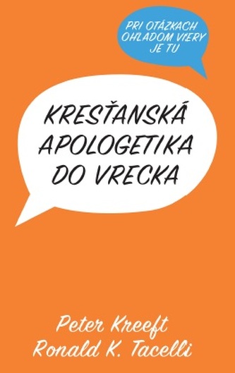 Kresťanská apologetika do vrecka Kresťanská apologetika do vrecka