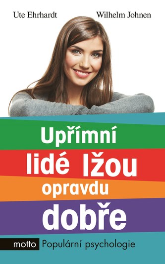 Upřímní lidé lžou opravdu dobře