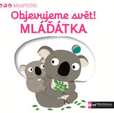 MiniPEDIE - Objevujeme svět! Mláďátka