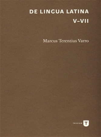 De lingua Latina V-VII