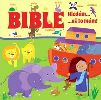 Bible Hledám... ...už to mám! Bible Hledám... ...už to mám!