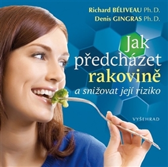 Jak předcházet rakovině a snižovat její riziko