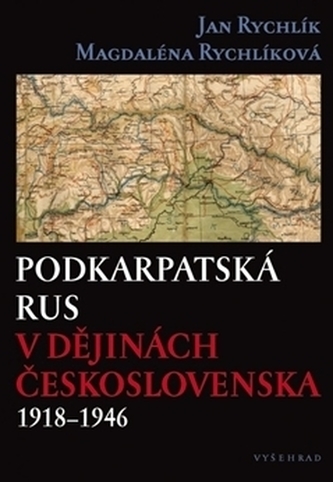 Podkarpatská Rus v dějinách Československa 1918–1946