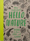 Hello Nature: Draw Colour, Make and Grow