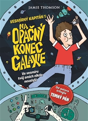 Vesmírný kapitán 1 - Na opačný konec galaxie Vesmírný kapitán 1 - Na opačný konec galaxie