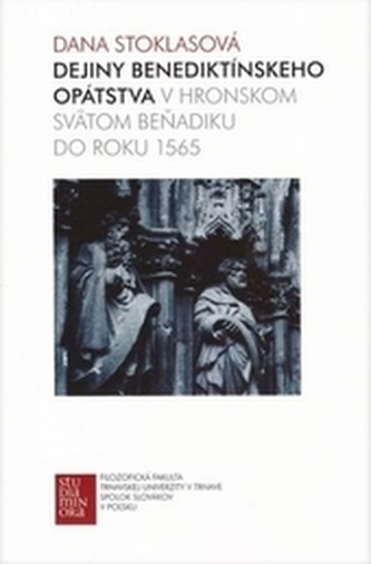 Dejiny benediktínskeho opátstva v Hronskom Svätom Beňadiku do roku 1565