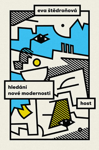Hledání nové modernosti Hledání nové modernosti